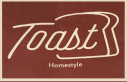 Toast Homestyle